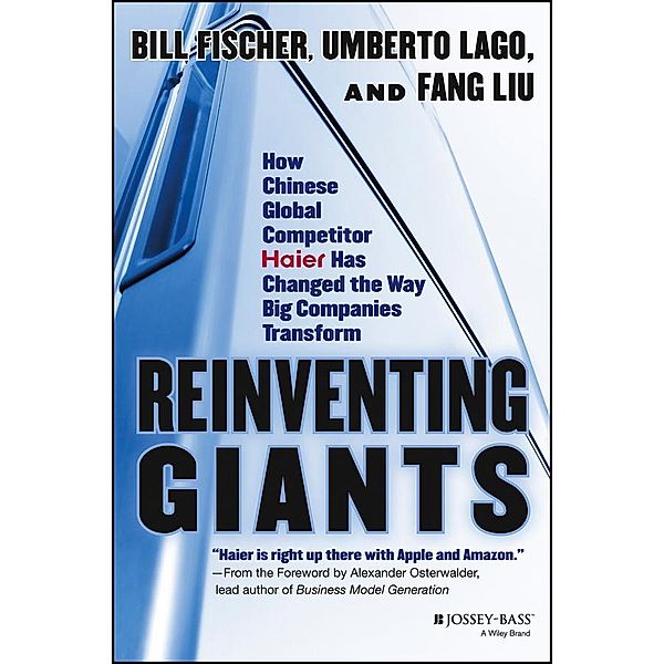 Reinventing Giants, Bill Fischer, Umberto Lago, Fang Liu