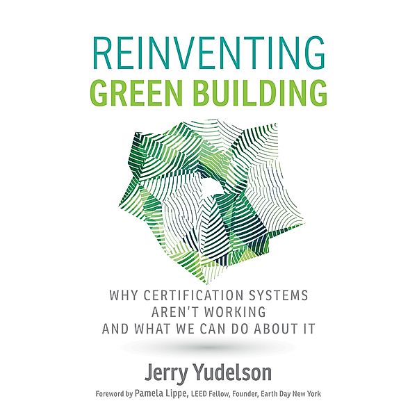 Reinventing Green Building, Jerry Yudelson