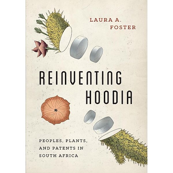 Reinventing Hoodia / Feminist Technosciences, Laura A. Foster