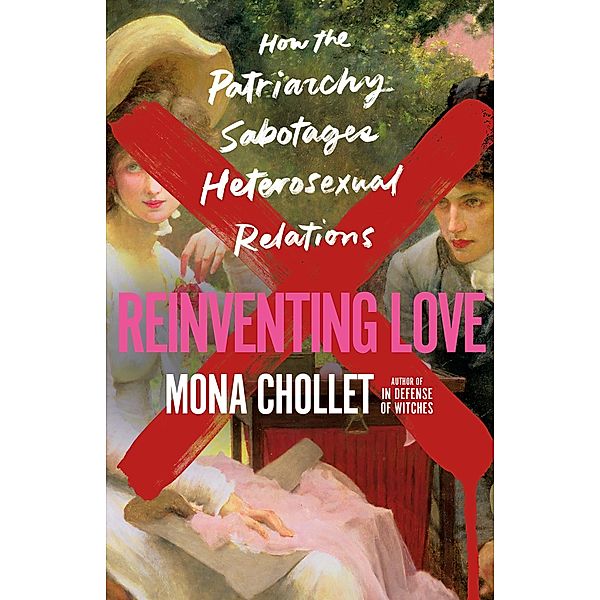 Reinventing Love, Mona Chollet