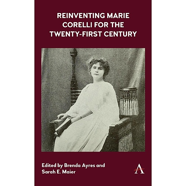 Reinventing Marie Corelli for the Twenty-First Century