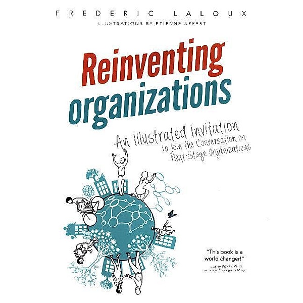 Reinventing Organizations, Frédéric Laloux