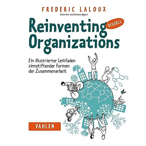 Reinventing Organizations visuell, Frédéric Laloux