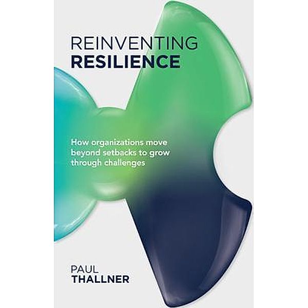 Reinventing Resilience, Paul Thallner