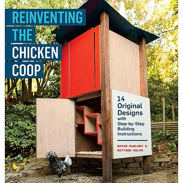 Reinventing the Chicken Coop, Kevin McElroy, Matthew Wolpe
