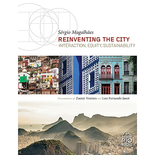 REINVENTING THE CITY, Sergio Magalhães