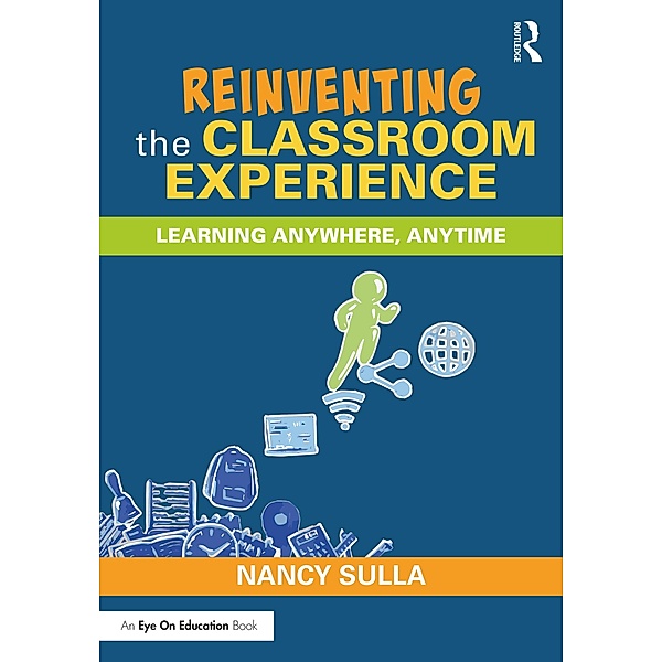 Reinventing the Classroom Experience, Nancy Sulla