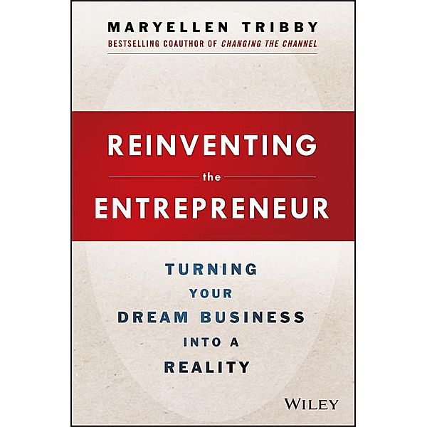 Reinventing the Entrepreneur, MaryEllen Tribby