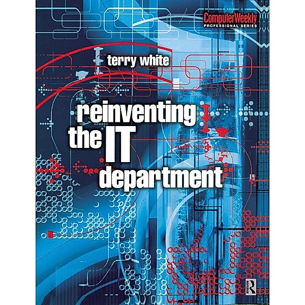 Reinventing the IT Department, Terry White