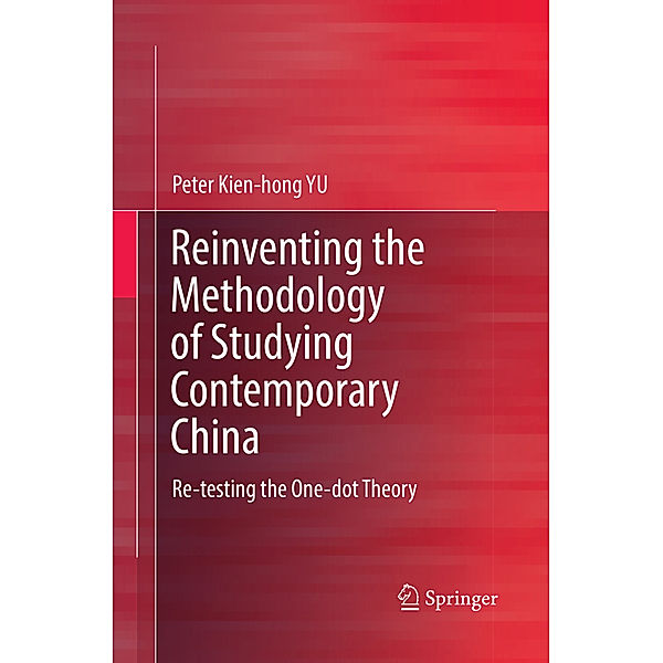 Reinventing the Methodology of Studying Contemporary China, Peter Kien-hong Yu