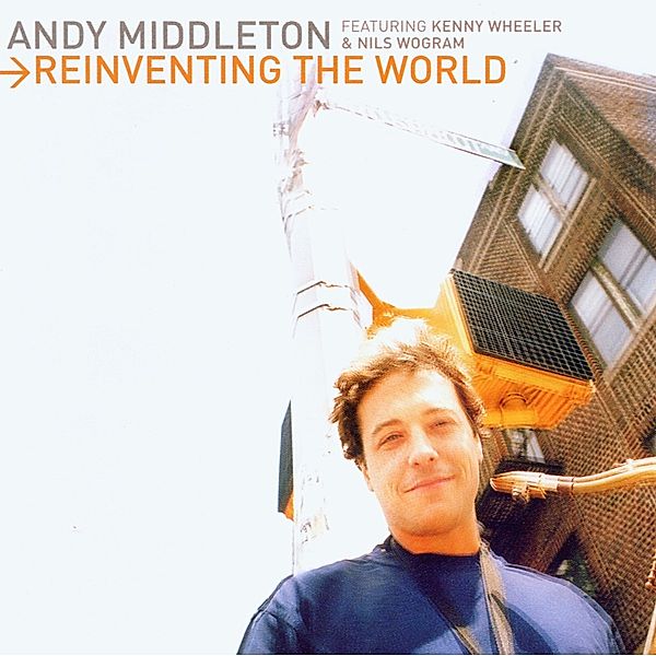 Reinventing The World, Andy Middleton