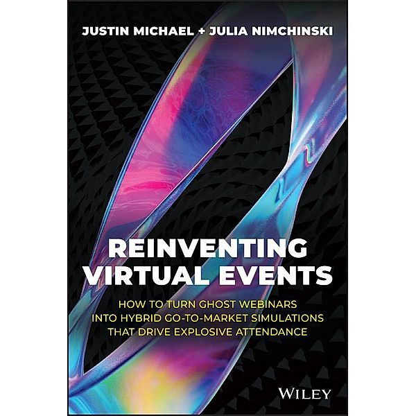 Reinventing Virtual Events, Justin Michael, Julia Nimchinski