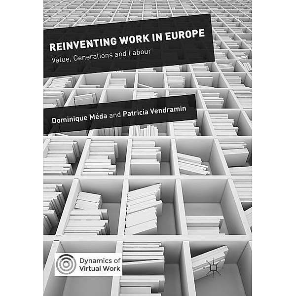 Reinventing Work in Europe, Dominique Méda, Patricia Vendramin