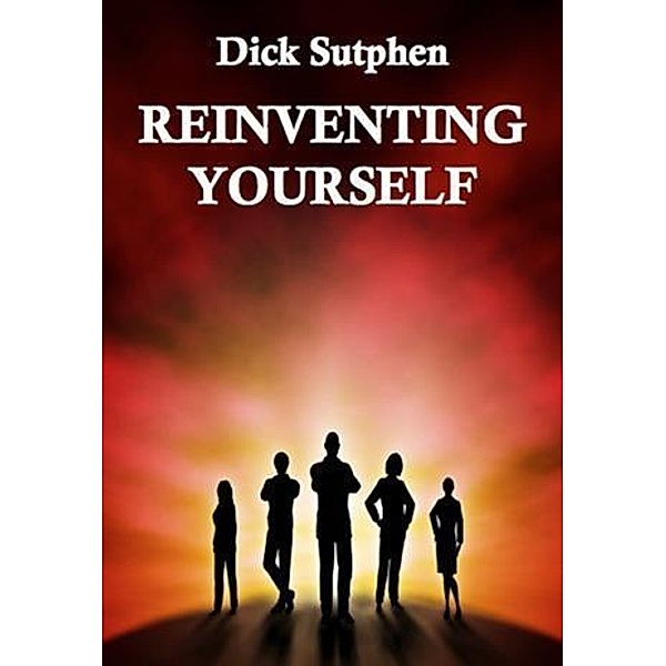 Reinventing Yourself, Dick Sutphen