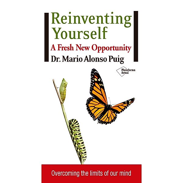 Reinventing yourself, Mario Alonso Puig