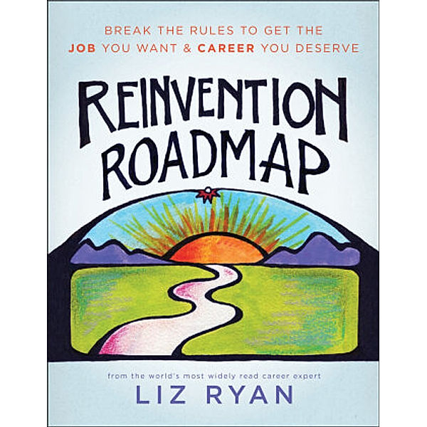 Reinvention Roadmap, Liz Ryan