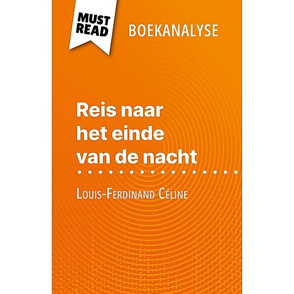 Reis naar het einde van de nacht van Louis-Ferdinand Céline (Boekanalyse), Hadrien Seret