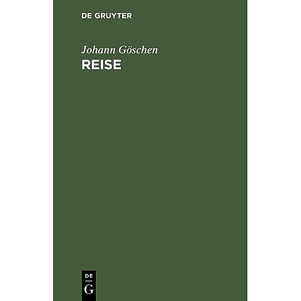 Reise, Johann Göschen