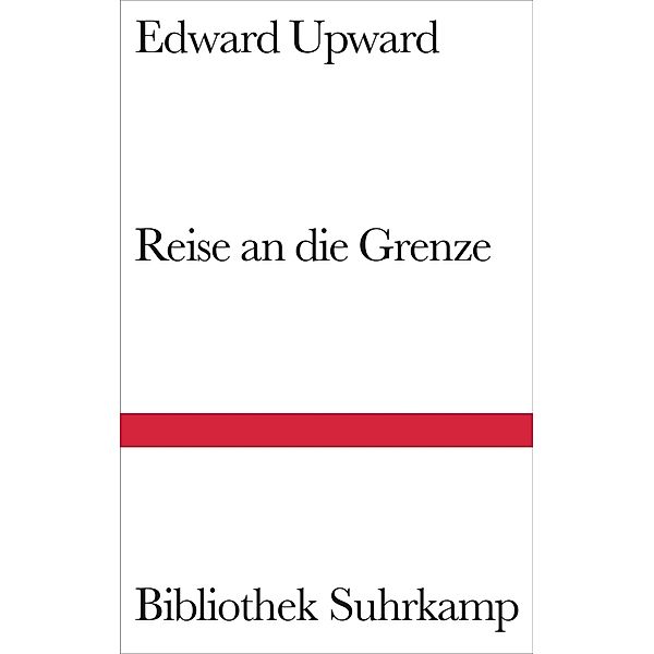 Reise an die Grenze, Edward Upward