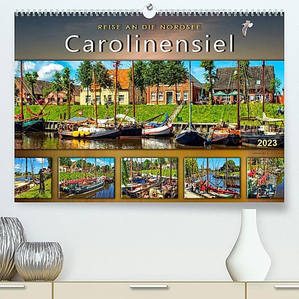 Reise an die Nordsee - Carolinensiel (Premium, hochwertiger DIN A2 Wandkalender 2023, Kunstdruck in Hochglanz), Peter Roder