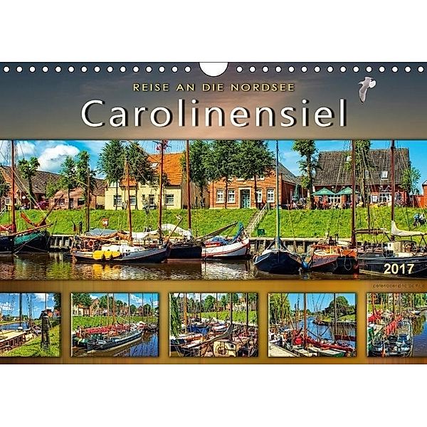 Reise an die Nordsee - Carolinensiel (Wandkalender 2017 DIN A4 quer), Peter Roder