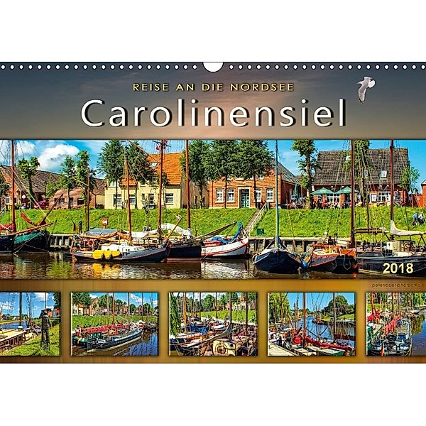 Reise an die Nordsee - Carolinensiel (Wandkalender 2018 DIN A3 quer) Dieser erfolgreiche Kalender wurde dieses Jahr mit, Peter Roder