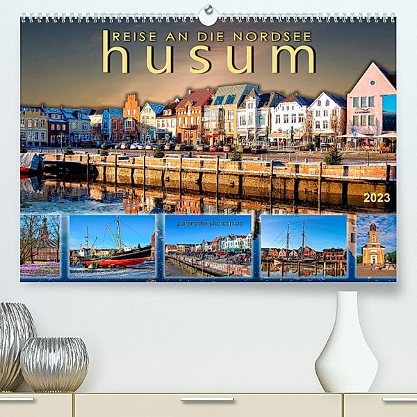 Reise an die Nordsee - Husum (Premium, hochwertiger DIN A2 Wandkalender 2023, Kunstdruck in Hochglanz), Peter Roder