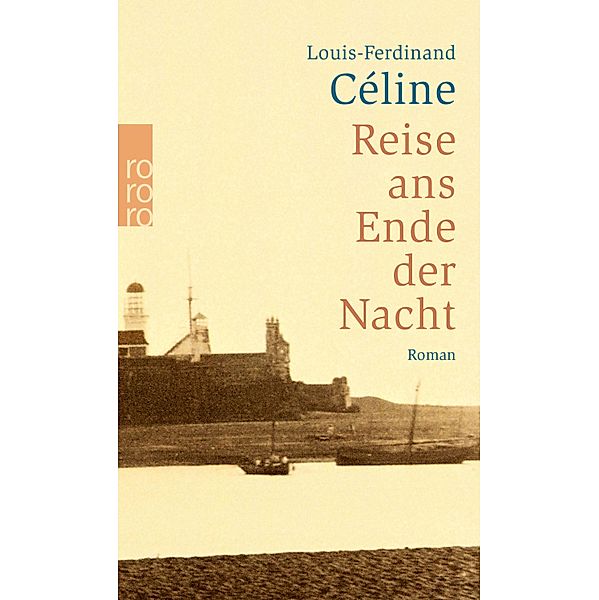 Reise ans Ende der Nacht, Louis-Ferdinand Céline