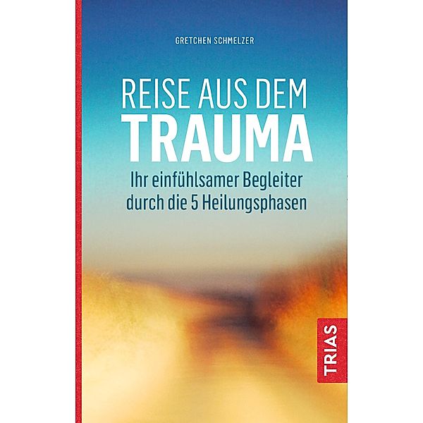 Reise aus dem Trauma, Gretchen Schmelzer