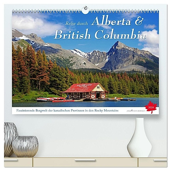 Reise durch Alberta und British Columbia (hochwertiger Premium Wandkalender 2024 DIN A2 quer), Kunstdruck in Hochglanz, Jana Thiem-Eberitsch