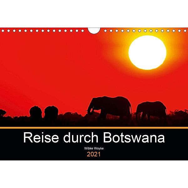 Reise durch Botswana 2021 (Wandkalender 2021 DIN A4 quer), Wibke Woyke