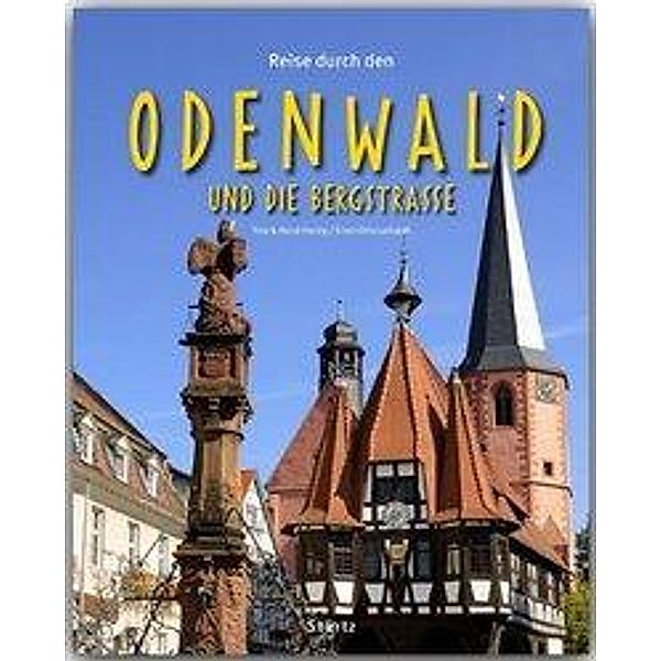 Reise durch den Odenwald und die Bergstrasse, Tina Herzig, Horst Herzig, Ernst-Otto Luthardt