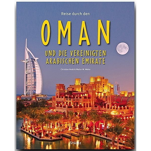 Reise durch den Oman und die Vereinigten Arabischen Emirate, Walter M. Weiss