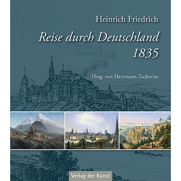 Reise durch Deutschland 1835, Johann Heinrich Friedrich