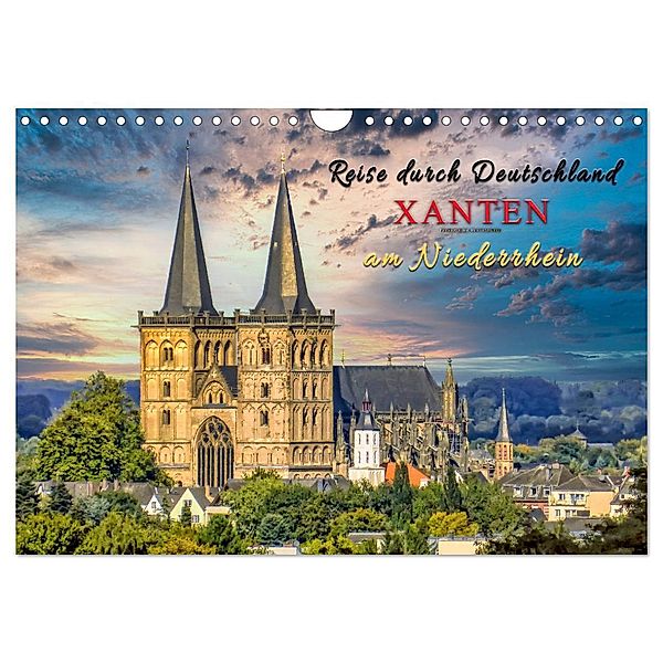Reise durch Deutschland - Xanten am Niederrhein (Wandkalender 2024 DIN A4 quer), CALVENDO Monatskalender, Peter Roder