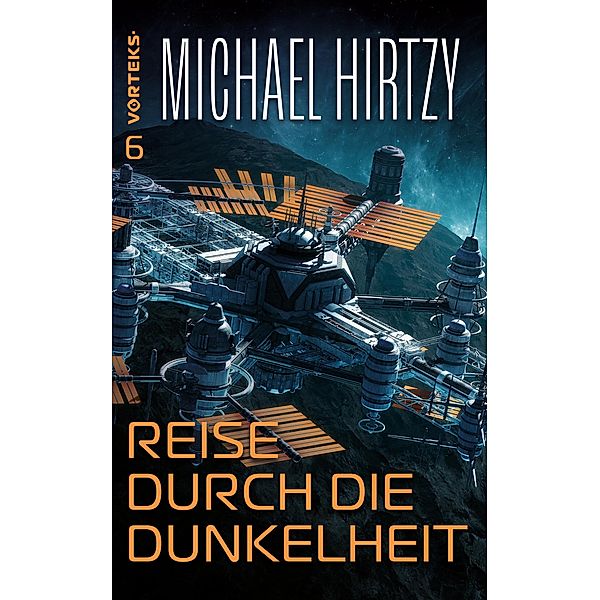 Reise durch die Dunkelheit / VorTeks Bd.6, Michael Hirtzy