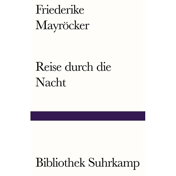 Reise durch die Nacht, Friederike Mayröcker