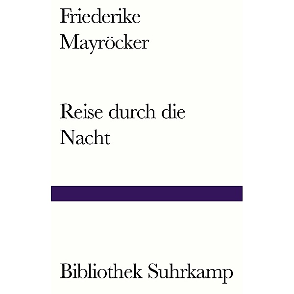 Reise durch die Nacht / Bibliothek Suhrkamp Bd.923, Friederike Mayröcker