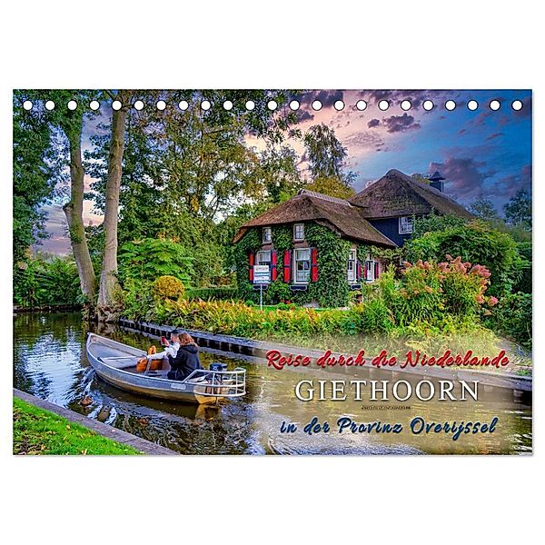 Reise durch die Niederlande - Giethoorn in der Provinz Overijssel (Tischkalender 2024 DIN A5 quer), CALVENDO Monatskalender, Peter Roder