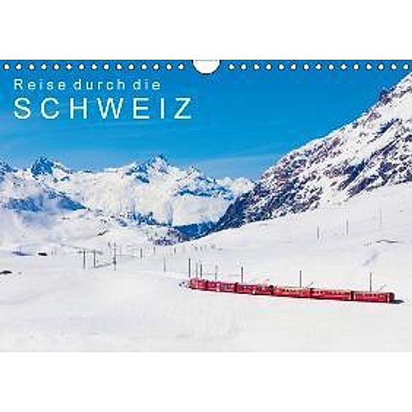 Reise durch die SCHWEIZ (Wandkalender 2016 DIN A4 quer), Werner Dieterich