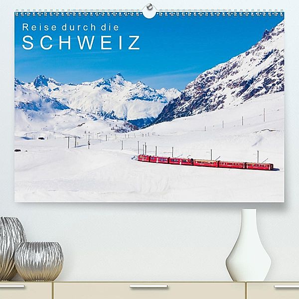 Reise durch die SCHWEIZ(Premium, hochwertiger DIN A2 Wandkalender 2020, Kunstdruck in Hochglanz), Werner Dieterich