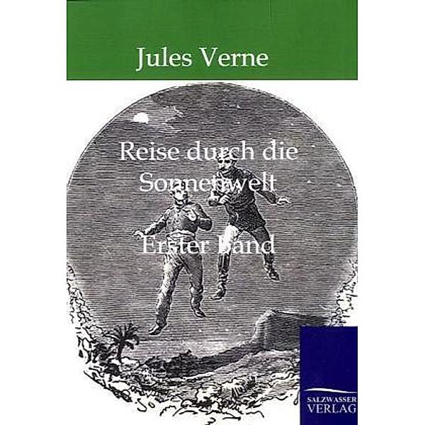 Reise durch die Sonnenwelt.Bd.1, Jules Verne