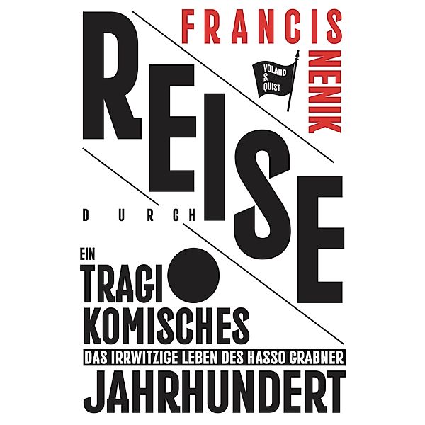 Reise durch ein tragikomisches Jahrhundert, Francis Nenik