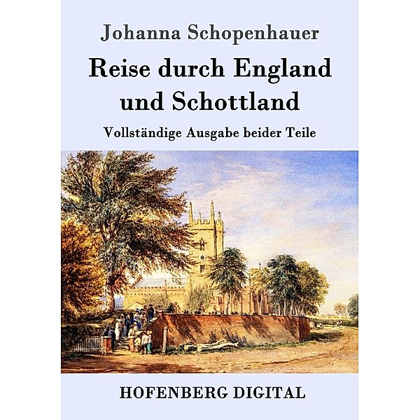 Reise durch England und Schottland, Johanna Schopenhauer