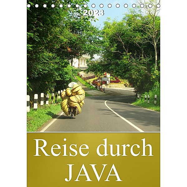 Reise durch Java (Tischkalender 2023 DIN A5 hoch), Bianca Schumann