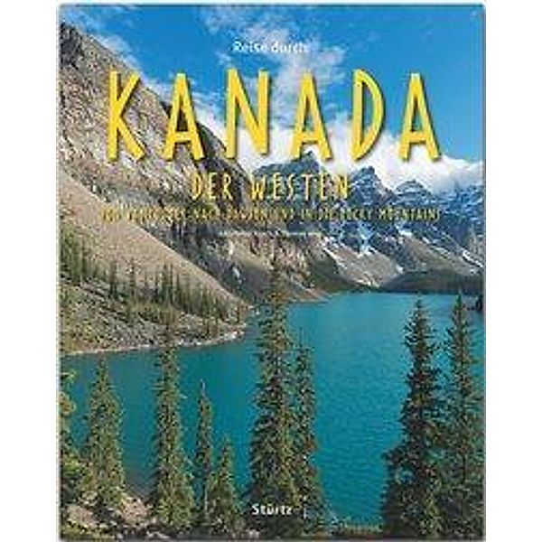 Reise durch Kanada - Der Westen - Von Vancouver nach Dawson und in die Rocky Mountains, Thomas Jeier