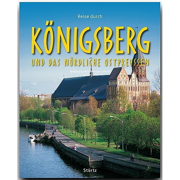 Reise durch Königsberg und das nördliche Ostpreussen, Wolfgang Korall, Ernst-Otto Luthardt