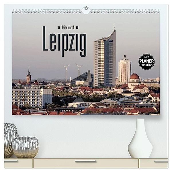Reise durch Leipzig (hochwertiger Premium Wandkalender 2025 DIN A2 quer), Kunstdruck in Hochglanz, Calvendo, LianeM