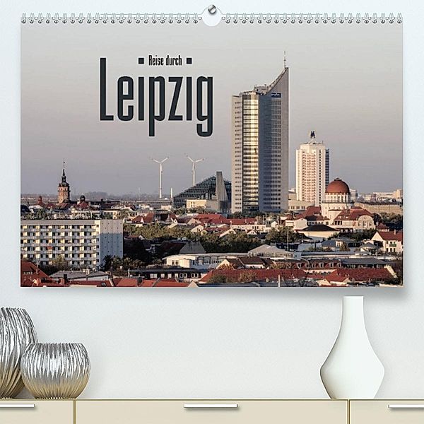 Reise durch Leipzig (Premium, hochwertiger DIN A2 Wandkalender 2023, Kunstdruck in Hochglanz), LianeM