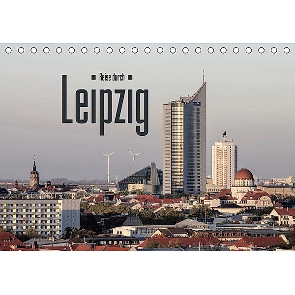 Reise durch Leipzig (Tischkalender 2021 DIN A5 quer), LianeM